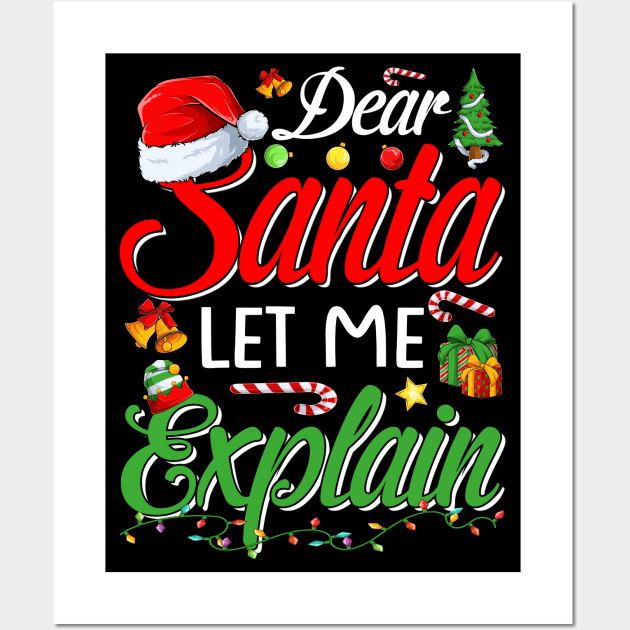 Dear Santa Let's Me Explain Funny Christmas Pajama Costume T-Shirt Wall Art by intelus